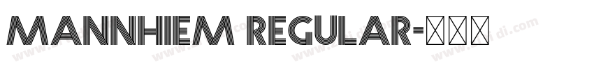Mannhiem Regular字体转换 Mannhiem Regular字体转换